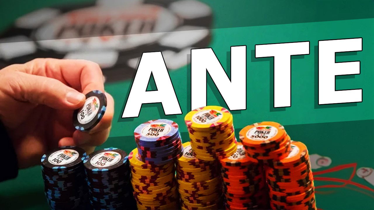 Ante trong Poker là gì và nó ảnh hưởng đến chiến lược của bạn như thế nào