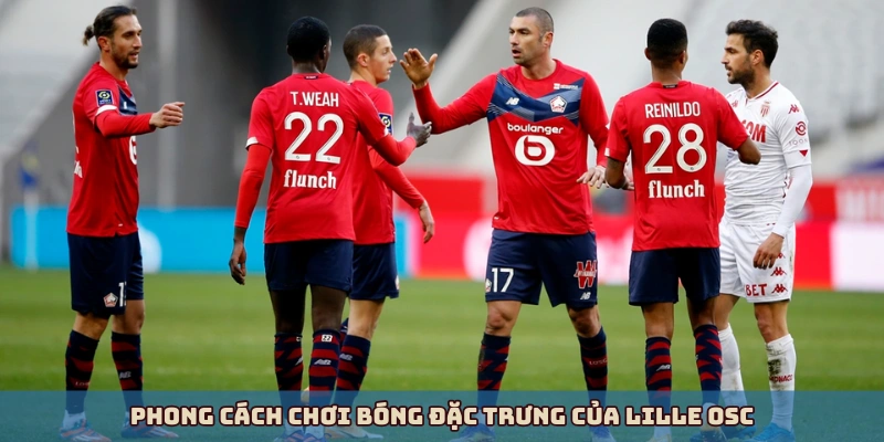 Phong cách chơi bóng Lille OSC